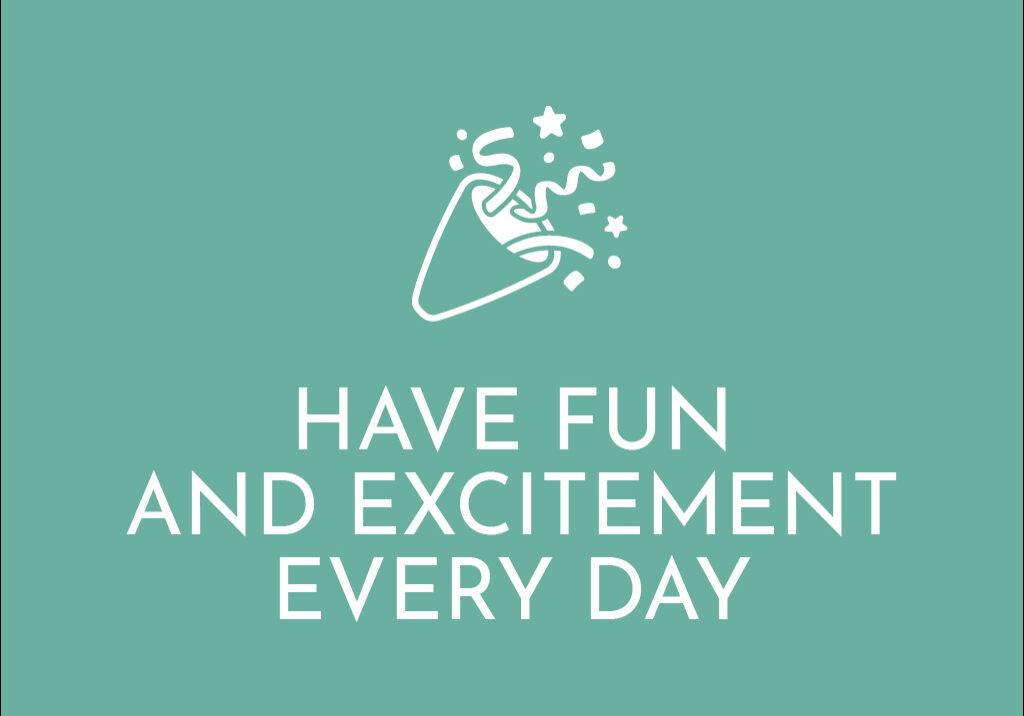 have-fun-and-excitement-every-day have fun and excitement every day